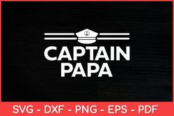 Captain Papa Boat Lover Boating Svg Design