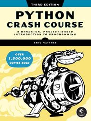 Python Crash Course, 3rd Edition: A Hands-On, Project-Based Introduction to Programming