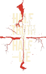 T-shirt print, sticker, post Half-truth, half-lie.