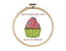 Birthday cross stitch pattern, born in March cross stitch pattern, cupcake cross stitch pattern
