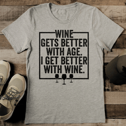 wine gets better with age tee