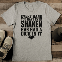 every hand you have tee