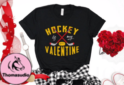 Hockey is My Valentine Tshirt Design Design 28