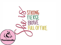 She is Strong Fierce Brave Design 54