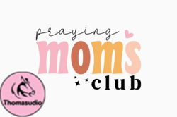Praying Moms Club Mom Retro Svg Design 300