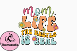 Mom Life the Hustle is Real Retro Mom Design 325