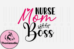 Nurse Mom Boss,Mothers Day SVG Design150