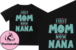 First Mom Now Nana Design199