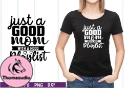 Just a Good Mom with a Hood Playlist SVG Design 30