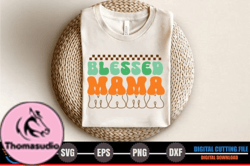 Blessed Mama, Mother day PNG, Mother day PNG Design 292