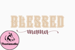 Retro Mothers Day Blessed Mama, Mother day PNG, Mother day PNG Design 385