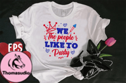 We the People Like to Party T-shirt Design 117