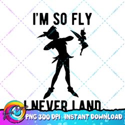 Disney Peter Pan Tinker Bell I sm So Fly I Never Land PNG Download PNG Download copy