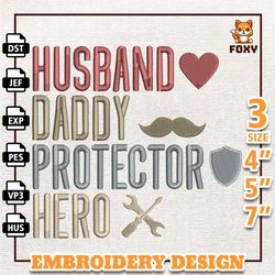 Husband Daddy Protector Hero Embroidery Design, Father Day Embroidery Design, Best Dad Ever Embroidery Design