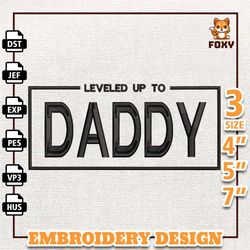 Leveled up to Daddy Design, Father Day Embroidery Design, Pregnancy Announcement Embroidery Design, Instant Download