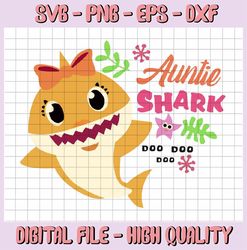 Auntie Shark SVG, Cricut Cut files, Shark Family doo doo doo Vector EPS, Silhouette DXF, Design for tsvg , clothes, Uncl