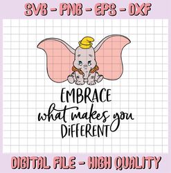 Embrace what makes you different svg, Dumbo svg, Dumbo cut file, Disney SVG, Elephant svg, Disney cut, Disney quote DI96