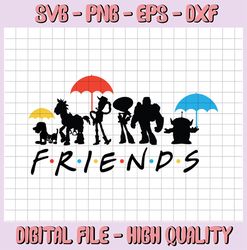 Friend in me Toy Story svg,Disney svg for women,Disney Family svg Matching t-svg s, Friends Mash up svg