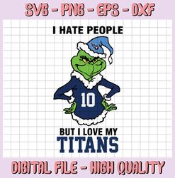 I Hate People But I Love My Titans Svg Tennessee-Titans N F L Teams Svg, N-F-L svg, Football Svg, Sport bundle, Gri-nch