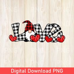 Funny Love Valentine Gnome Valentines Day PNG, Valentine Gnome Buffalo Plaid PNG, Valentines Day, Valentines Day PNG