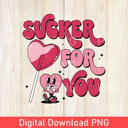 Funny Sucker For You PNG Design, Retro Valentine's Day PNG, Valentines Day PNG, Funny Valentines PNG, Valentines Day PNG