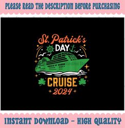 PNG ONLY St. Patrick's Day Cruise 2024 Vacation Png, Cruising Matching Patrick's Day Png, Digital Download