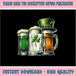 PNG ONLY Irish Beer Ireland Flag St Patricks Day Png, Leprechaun Hat Drink Beer Patrick Png, Patrick's Day Png, Digital
