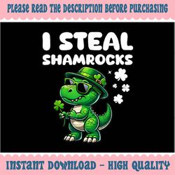 PNG ONLY Kids I Steal Shamrocks Trex Dino Png, St Patricks T-rex Shamrock Png, Patrick's Day Png, Digital Download