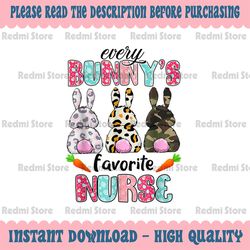 Every Bunnys Is Favorite Nurse Png, Cute Bunnies Easter Png, Every Bunny's Favorite Nurse Sublimation Download, Easter N