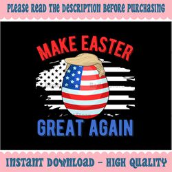 Make Easter Great Again Png, Funny President Egg Png, Hunt American Flag Png, President Easter Bunny Png, Easter Egg Hun
