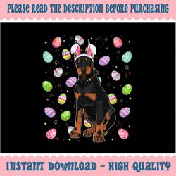Doberman Dog Easter Png, Egg Lover Png, Funny Doberman Png, Doberman Cute Dog Easter Png Sublimation