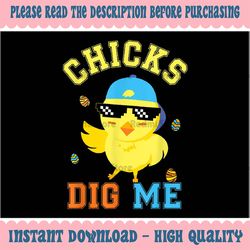 Chicks Dig Me Happy Easter Egg Hunt Kids Boys Funny Png, Chicks Dig Me Png, Funny Easter Boys Png, Easter Day, Digital D