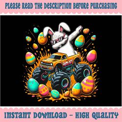PNG ONLY Dabbing Bunny Easter Monster Truck Lovers Png, Easter Day Png, Digital Download