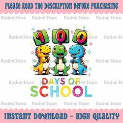 PNG ONLY 100 Days of School Dinosaur Cute Png, Happy 100th Day of School Teacher Student Png, Digital Download