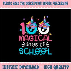 PNG ONLY 100th Day of Kindergarten Png, 100 Magical Days Of School Png, Digital Download