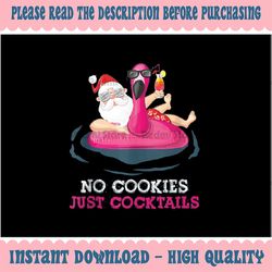 Christmas In July No Cookies Just Cocktails Summer Flamingo Png, Xmas In July Png, Digital Download