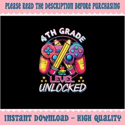 4th Grade Level Unlocked Video Game Png, Video Game 4th Grade Designs Png, Back To School Png, Digital Download