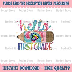 Hello First 1st Grade Back To School Teachers Png, Hello First Grade Tie Dye Png, Back To School Png, Digital Download
