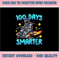 PNG ONLY 100th Day Of School Png, 100 Days Smarter Books Space Lover Png, Digital Download