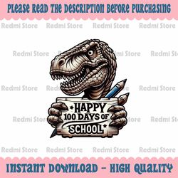 PNG ONLY Happy 100 Days Of School Scary Png, Funny Trex For Teachers Png, Digital Download