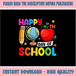 PNG ONLY Happy 100th Day Of School 100 Days Of School Teacher Student Png, 100 Days School Png, Digital Download
