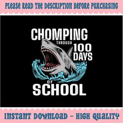 PNG ONLY Chomping Through 100 Days of School Shark Png, Cute Shark School Png, 100 Days Of School, Digital Download