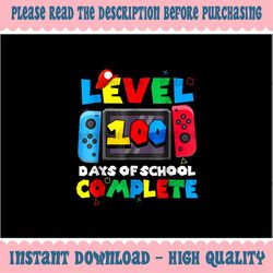 PNG ONLY Level 100 Days Of School Complete Png, Gamer Video Games Boys Png, 100th Day School Png, Digital Download