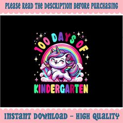 PNG ONLY 100 Days Of Kindergarten Magical Rainbow Caticorn Png, Kindergarten School Unicorn Png, Digital Download