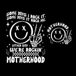 Funny Motherhood PNG, Rock It Motherhood Funny Mothers Day