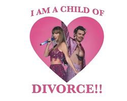 Im a child of divorce the Eras Tour png Taylor swift harry styles print png digital tshirt shirt