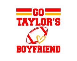 Go Taylors Boyfriend SVG, PNG Taylor, Funny Football Party Shirt Design, Gameday Shirt Design, Kelce Era SVG