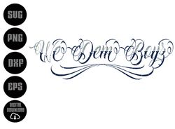 We Dem Boyz/ Cowboys-Layered Digital Downloads for Cricut, Silhouette Etc.. Svg| Eps| Dxf| Png| Files