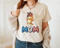 Bluey Mom Ameican Flag Happy Mothers Day Unisex Tshirt, Bluey Mom Shirt, Best Mom Ever Tee, July 4th Shirt, Gift For Her
