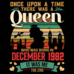 Birthday Queen December 1982 Svg, Birthday Svg, Birthday Queen Svg, December Svg, 1982 Svg, Vintage Birthday Svg, Queen